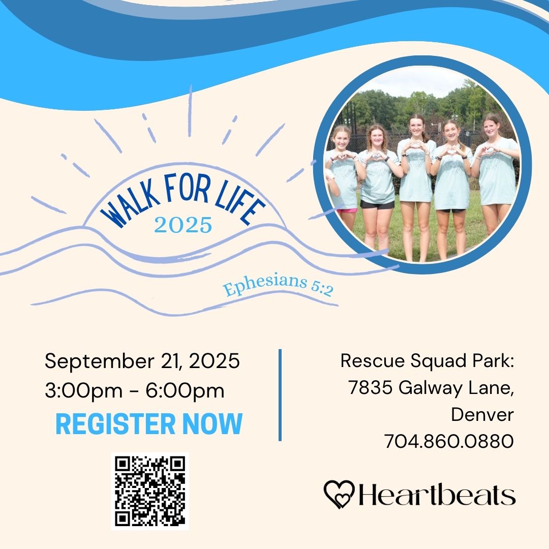 Register for Our Fall Walk TODAY! Walk for Life is a family-friendly fundraising event that supports the life-affirming work of Heartbeats. Participants raise funds through peer-to-peer sponsorships and gather together for a short, inspirational walk to show their support for moms, dads, and babies in our community. Every step helps provide free services, education, and hope to those facing unplanned pregnancies.